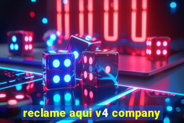 reclame aqui v4 company